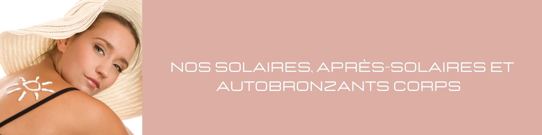 Solaires après-solaires et autobronzants